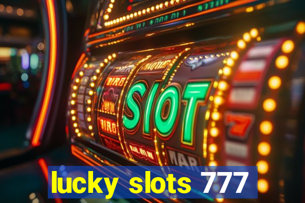 lucky slots 777